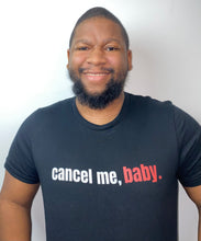 Load image into Gallery viewer, Cancel Me, Baby Unisex Short Sleeve Tee (Bold Font)
