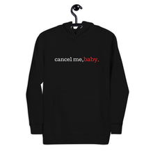 Load image into Gallery viewer, Cancel Me, Baby Unisex Hoodie (Typewriter Font)
