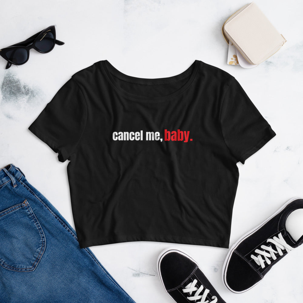 Cancel Me, Baby Crop Top (Bold Font)